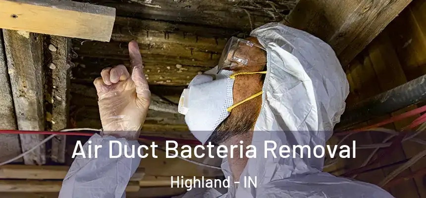  Air Duct Bacteria Removal Highland - IN