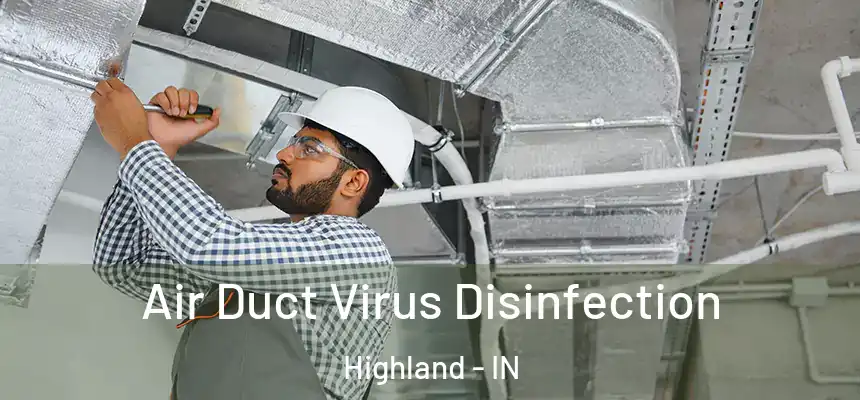  Air Duct Virus Disinfection Highland - IN