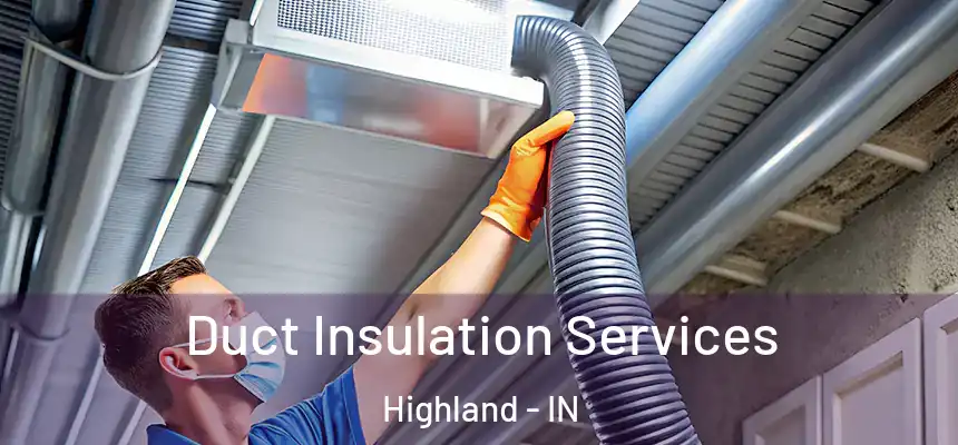 Duct Insulation Services Highland - IN