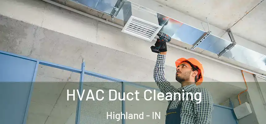 HVAC Duct Cleaning Highland - IN